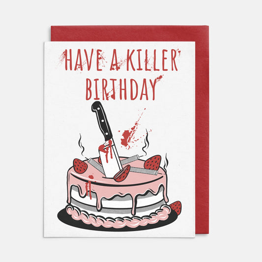 Have A Killer Birthday Greeting Card