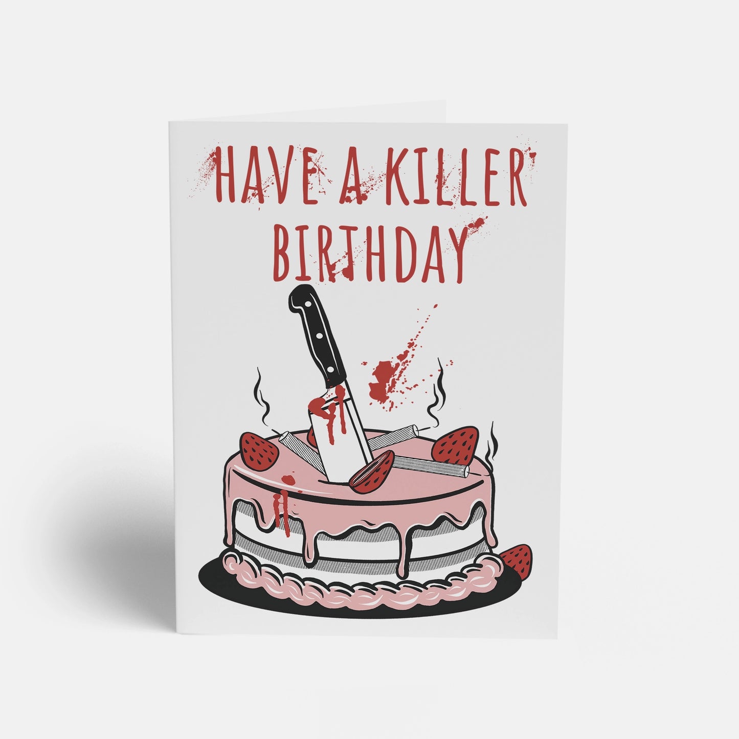 Have A Killer Birthday Greeting Card