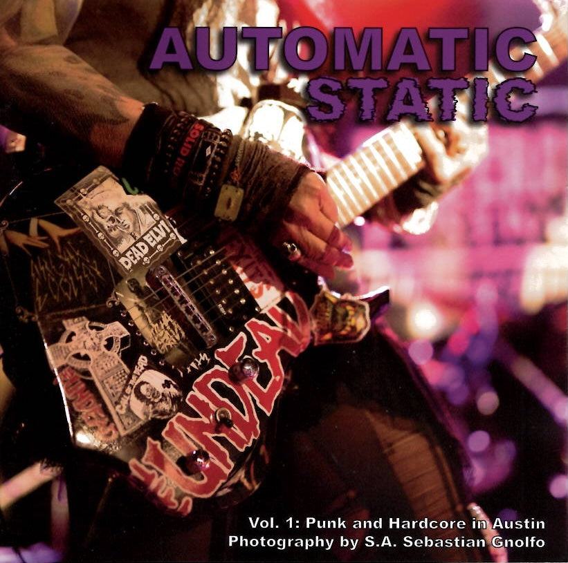 Automatic Static - Vol 1. Punk and Hardcode in Austin
