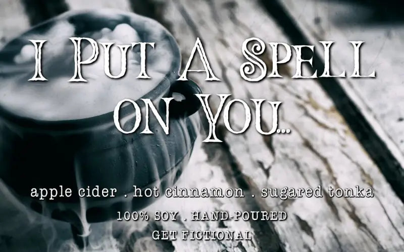 I Put A Spell On You - 4oz Candle
