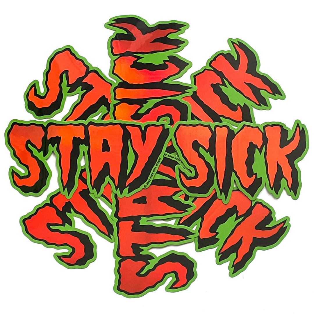Stay Sick: Metallic Sticker