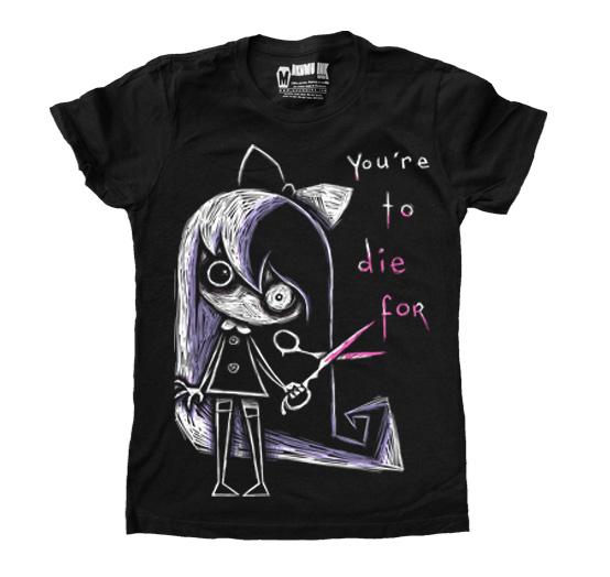You're to Die For - Women's T-shirt